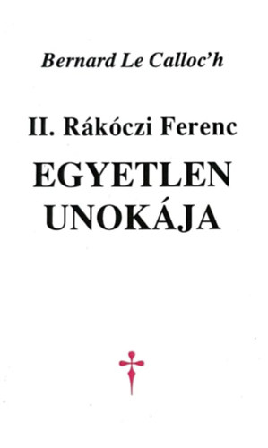 II. Rkczi Ferenc egyelen unokja