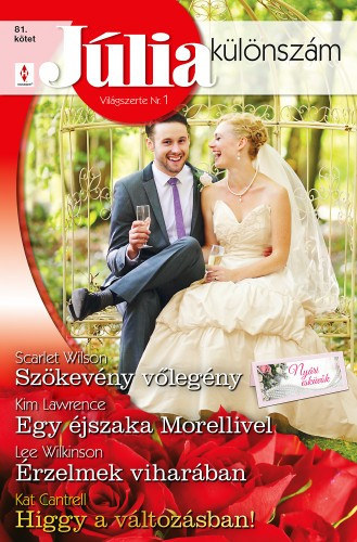 Jlia klnszm 81. ktet - Szkevny vlegny (Nyri eskvk 2.), Egy jszaka Morellivel, rzelmek viharban, Higgy a vltozsban!
