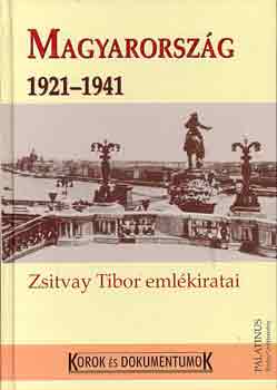 Magyarorszg 1921-1941 (Zsitvay Tibor emlkiratai)