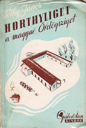 Horthyliget: A magyar rdgsziget