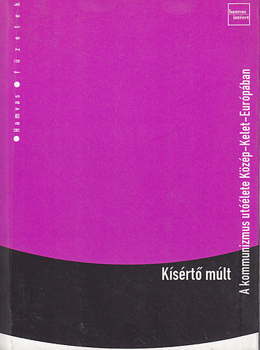 Ksrt mlt - A kommunizmus utlete Kzp--Kelet-Eurpban