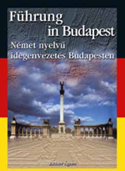 Fhrung in Budapest - Nmet nyelv idegenvezets Budapesten
