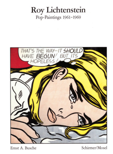 Roy Lichtenstein. Pop-Paintings 1961-1969