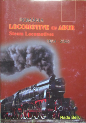 Romania locomotive cu abur / Steam locomotives 1854-2003