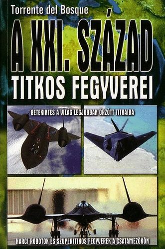 A XXI. szzad titkos fegyverei