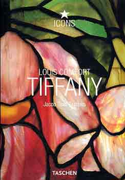 Louis Comfort Tiffany (Taschen- Icons)- tbbnyelv