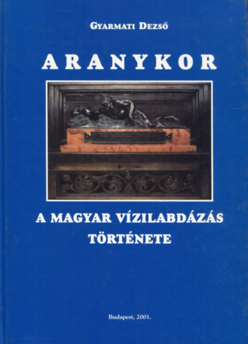 Aranykor - A magyar vzilabdzs trtnete