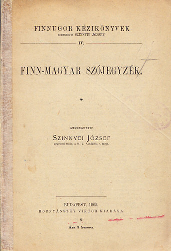 Finn-magyar szjegyzk (Finnugor Kziknyvek IV.)