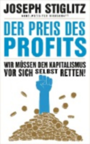 Der Preis des Profits - Wir mssen den Kapitalismus vor sich selbst retten!
