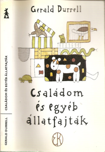 Gerald Durrell - Csaldom s egyb llatfajtk