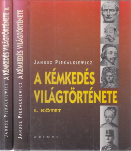 Janusz Piekalkiewicz - A kémkedés világtörténete I-II.