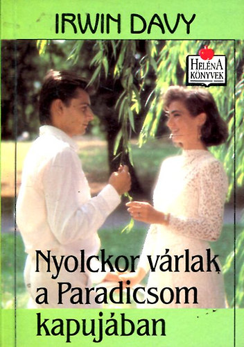 Nyolckor vrlak a Paradicsom kapujban