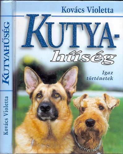 Kov�cs Violetta - Kutyah�s�g (Igaz t�rt�netek)