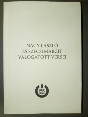 Nagy Lszl s Szcsi Margit vlogatott versei