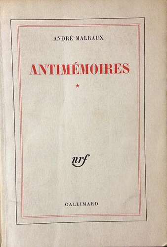 Andr� Malraux - Antim�moires