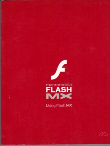 Macromedia Flash MX (using Flash MX)