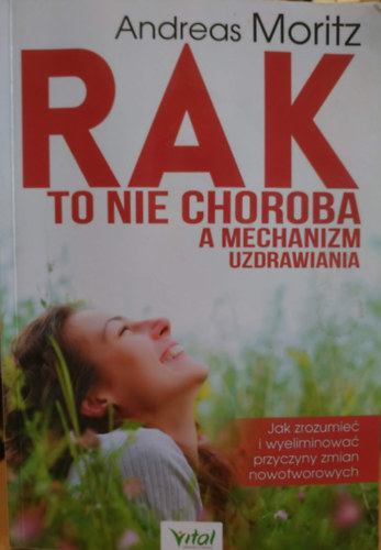 Rak to nie choroba, a mechanizm uzdrawiania