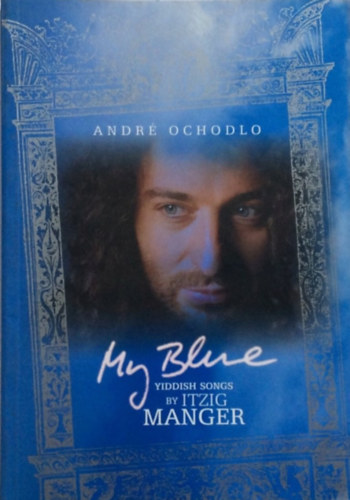 My Blue yiddis Songs by Itzig Manger