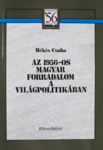 Az 1956-os magyar forradalom a vilgpolitikban