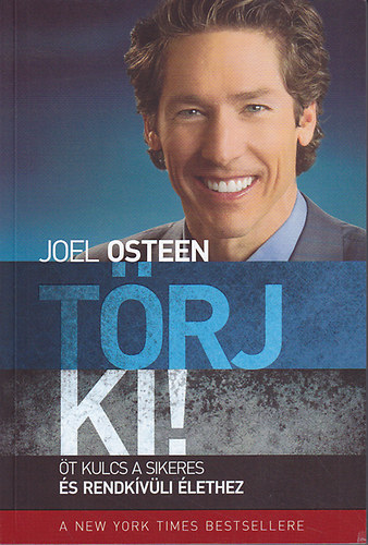 Joel Osteen - Trj ki! t kulcs a sikeres s rendkvli lethez
