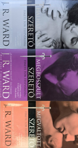 3db J.R.Ward - Megv�ltott szeret�, Megbosszult szeret�, Halhatatlan szeret�