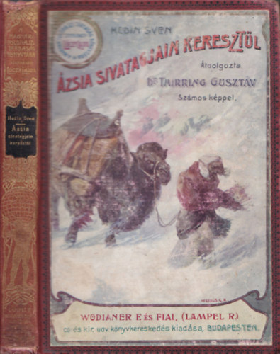 zsia sivatagjain keresztl (A Magyar Fldrajzi Trsasg Knyvtra)