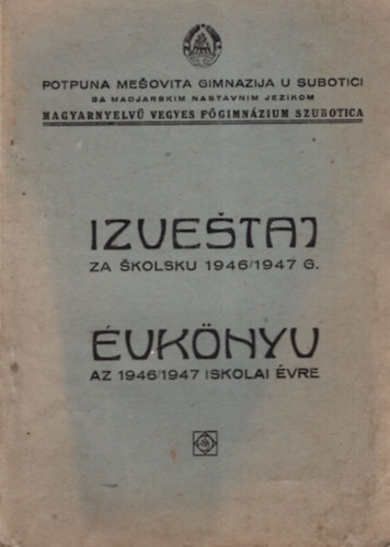 Magyarnyelv  vegyes Fgimnzium Szubotica vknyv az 1946/1947 iskolai vre