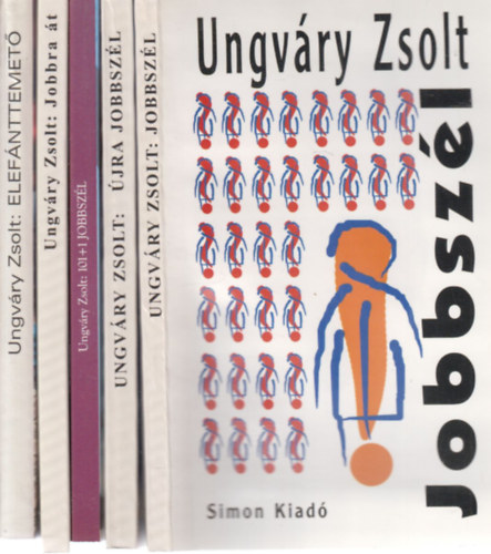 Ungvry Zsolt - 5 db. politikai ktet (Jobbszl + jra jobbszl + 100+1 jobbszl + Jobbra t + Elefnttemet)