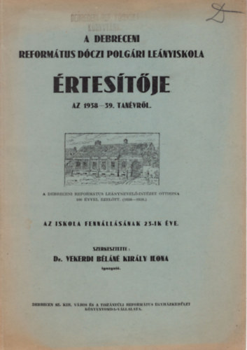 A Debreceni Reformtus Dczi Polgri Lenyiskola rtestje az 1938-39. tanvrl