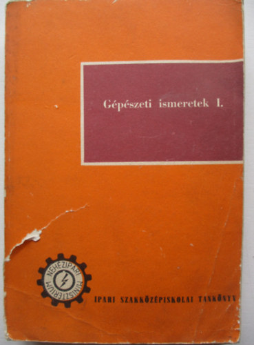 Gpszeti ismeretek I. - Az ersram szakkzpiskola II. osztlya szmra
