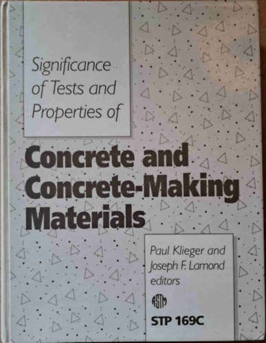 Significance of Tests and Properties of Concrete and Concrete-Making Materials (A beton s a betongyrt anyagok vizsglatainak jelentsge s tulajdonsgai)