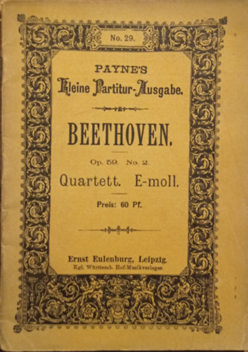 Beethoven Op.59. No.2. Quartett No.8. E-moll fr 2 Violinen, Viola und Violoncell. ( Payne's Kleine Partitur- Ausgabe )