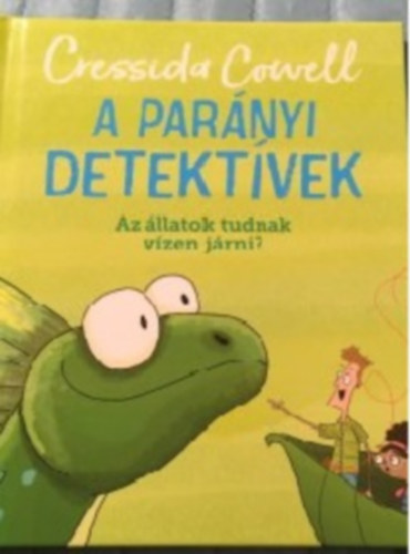 A parnyi detektvek - Az llatok tudnak a vzen jrni?