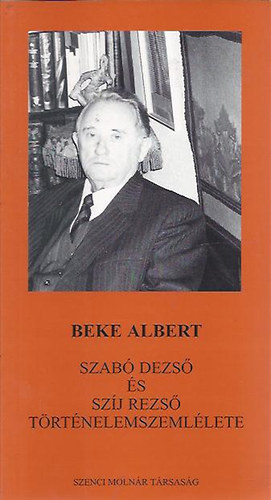 Szab Dezs s Szj Rezs trtnelemszemllete