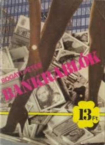 10 db 13 Ft-os krimi: Bankrablk - Az arc nlkli holttest - Randev a pkhlban - Az lruhs rdg - Boszorknyhall - Temets gyilkossg eltt - Pohr a falon - Valloms bngyben - Halott a mocsrban - Az jszakai hlgy, av