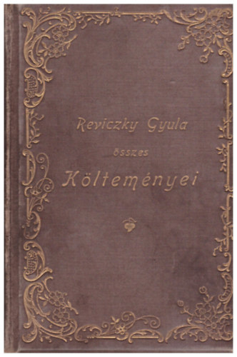 Reviczky Gyula - Reviczky Gyula sszes kltemnyei