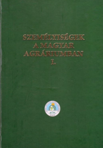 Szemlyisgek a magyar agrriumban I.