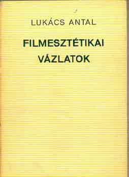 Filmeszt�tikai v�zlatok