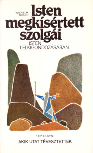 Isten megksrtett szolgi - Akik utat tvesztettek (2 m)