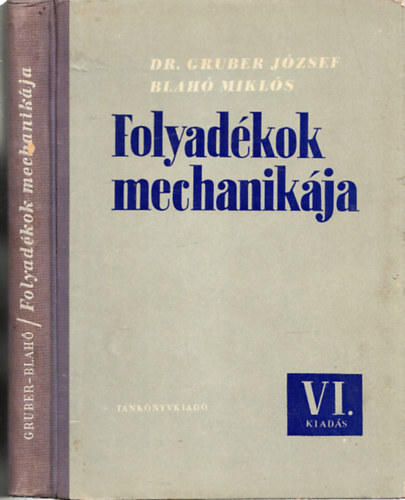 Dr. Gruber Jzsef-Blah Mikls - Folyadkok mechanikja