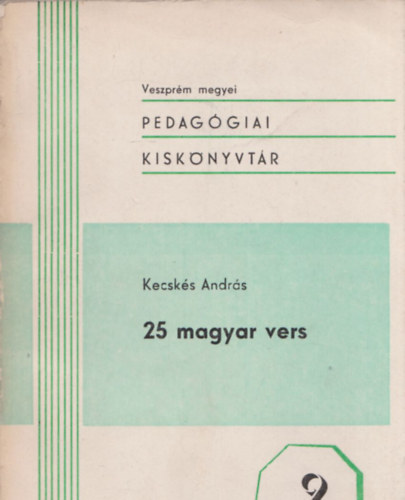 Kecsks Andrs - 25 magyar vers (Veszprm megyei Pedaggiai Kisknyvtr) (dediklt)