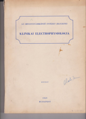 Az orvostov�bbk�pz� int�zet jegyzetei - Klinikai electrophysiologia