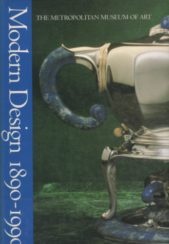 Modern Design in the Metropolitan Museum of Art, 1890-1990