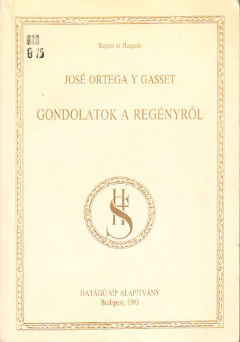 Jos Ortega Y Gasset - Gondolatok a regnyrl (Reprint ex Hungaria)