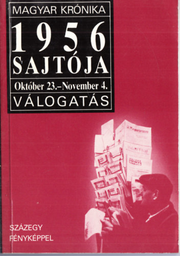 Benczdi Magda  (szerk.); Babucs va (szerk.) - 1956 sajtja - Vlogats - Oktber 23.-November 4.