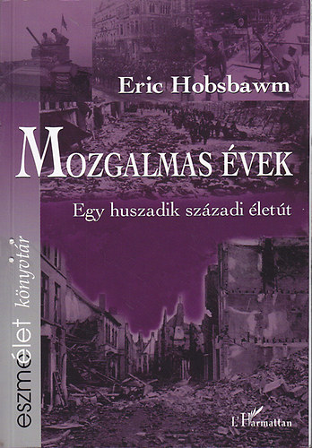 Mozgalmas �vek: Egy huszadik sz�zadi �let�t