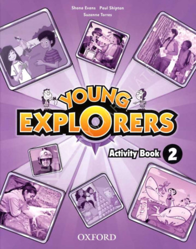 Shona Evans - Paul Shipton - Suzanne Torres - YOUNG EXPLORERS 2 ACTIVITY BOOK (OX-4027663)
