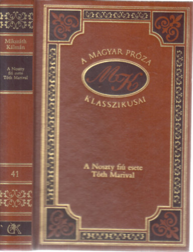 A Noszty fi esete Tth Marival (A magyar prza klasszikusai 41.)