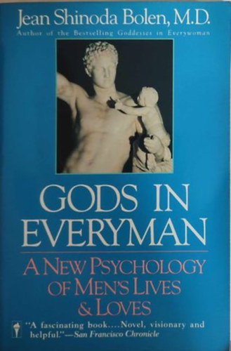 Gods in everyman - A new psychology of men's lives&loves (Istenek minden emberben - A frfiak letnek s szerelmeinek j pszicholgija - Angol nyelv)