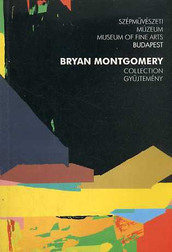 A Bryan Montgomery gyjtemny (magyar-angol)